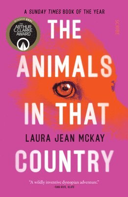 bokomslag The Animals in That Country: Winner of the Arthur C. Clarke Award