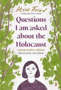 bokomslag Questions I Am Asked about the Holocaust: Young Reader's Edition