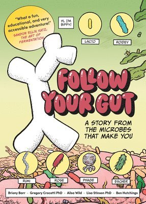 bokomslag Follow Your Gut: A Story from the Microbes That Make You