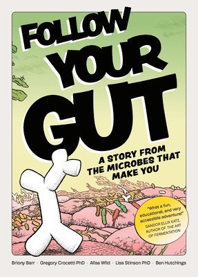 Ailsa Wild - Follow Your Gut: A Story from the Microbes That Make You, Häftad