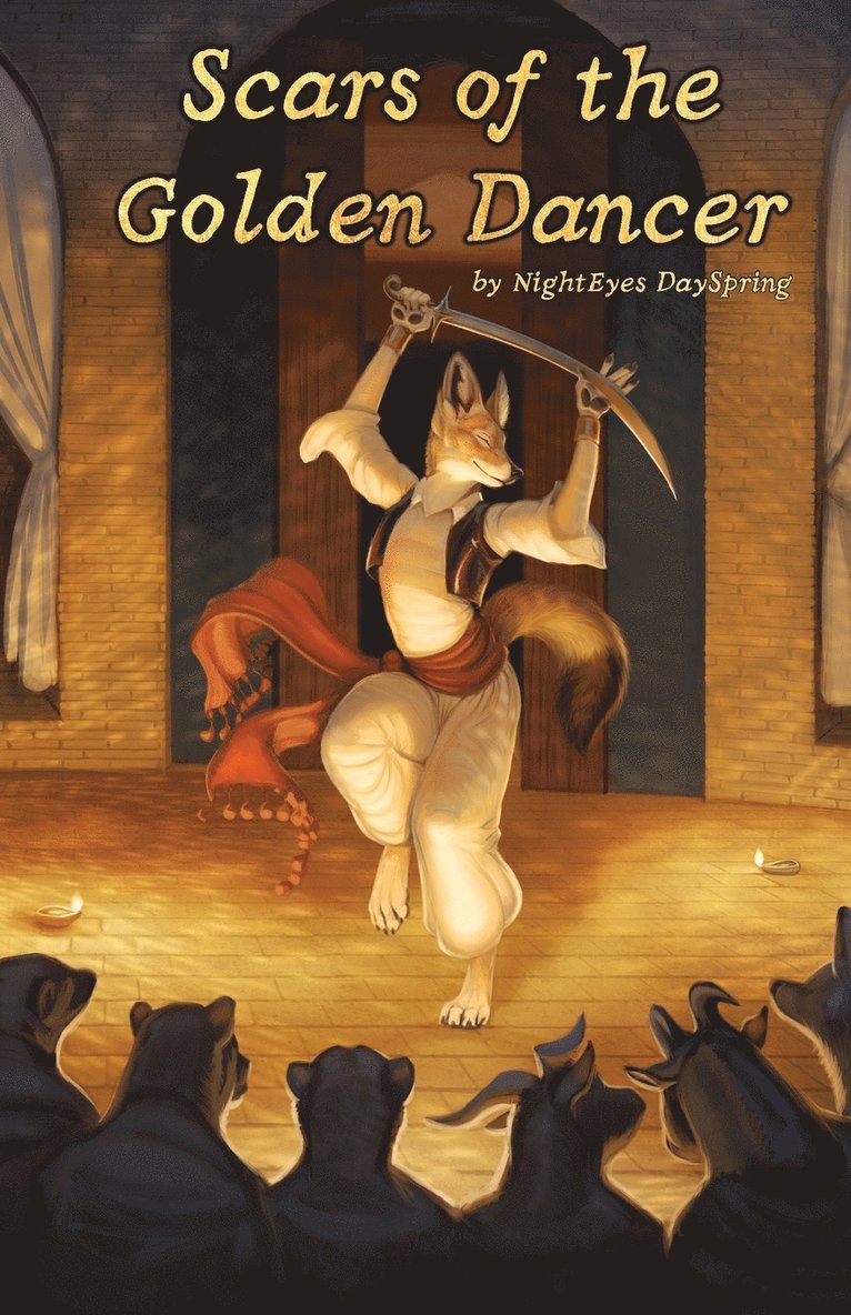 Nighteyes Dayspring, NightEyes DaySpring - Scars of the Golden Dancer, Häftad
