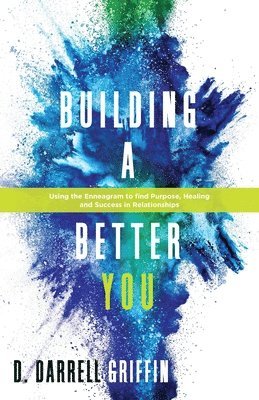 D Darrell Griffin, D. Darrell Griffin - Building A Better You, Häftad