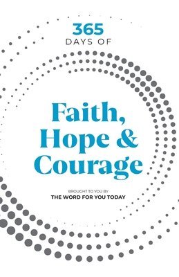 365 Days of Faith, Hope & Courage 1