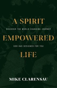 bokomslag A Spirit Empowered Life