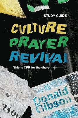 bokomslag Culture, Prayer, Revival Study Guide