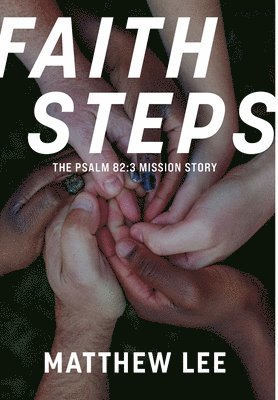 Matthew Lee - Faith Steps, Inbunden