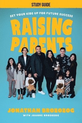 Raising Parents Study Guide 1