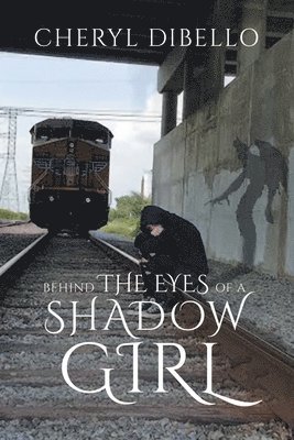 bokomslag Behind the Eyes of a Shadow Girl