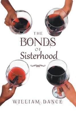 William Dance - Bonds of Sisterhood, Häftad