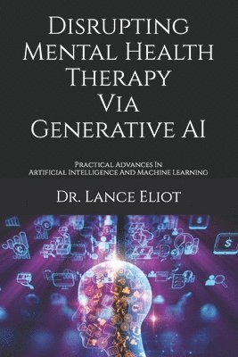 bokomslag Disrupting Mental Health Therapy Via Generative AI