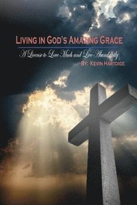 bokomslag Living in God's Amazing Grace