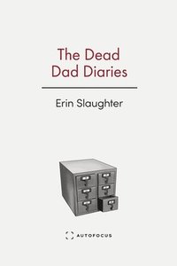 bokomslag Dead Dad Diaries