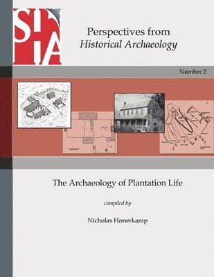 Archaeology of Plantation Life, Häftad