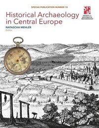 bokomslag Historical Archaeology in Central Europe