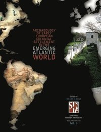 bokomslag Archaeology of Early European Colonial Settlement In the Emerging Atlantic World