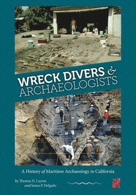 Thomas N Layton, James P Delgado - Wreck Divers & Archaeologists, Häftad
