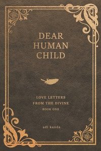 bokomslag Dear Human Child