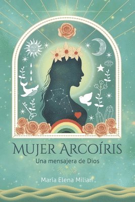 bokomslag Mujer arcoíris: Una mensajera de Dios