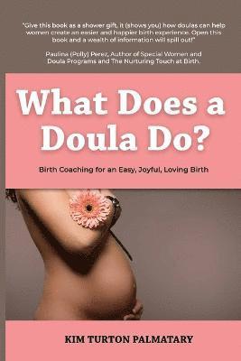 Kim Turton Palmatary, Kim Turton Palmatary - What Does a Doula Do?, Häftad