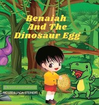 bokomslag Benaiah And The Dinosaur Egg