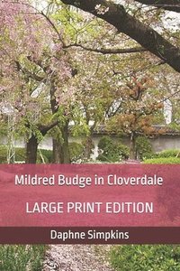 bokomslag Mildred Budge in Cloverdale: Large Print Edition