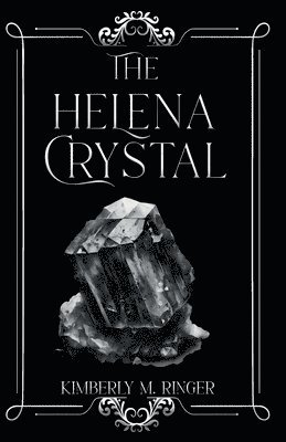 Kimberly M Ringer, Kimberly M. Ringer - Helena Crystal, Häftad