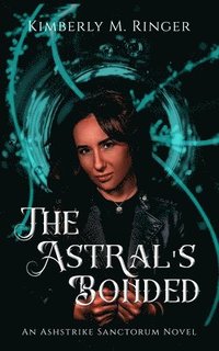 bokomslag The Astral's Bonded