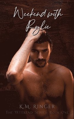 K M Ringer, Kimberly M Ringer, K. M. Ringer, Kimberly M. Ringer, K.M. Ringer - Weekend with Rylie, Häftad