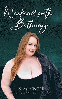 Weekend with Bethany