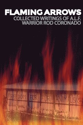 Rod Coronado - Flaming Arrows, Häftad