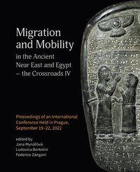 bokomslag Migration and Mobility in the Ancient Near East and Egypt - the Crossroads IV