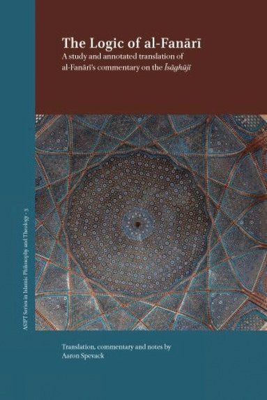 Aaron Spevack, Aaron Spevack - Logic of al-Fanārī, Inbunden