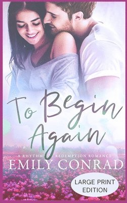 Emily Conrad - To Begin Again, Inbunden