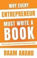 bokomslag Why Every Entrepreneur Must Write A Book