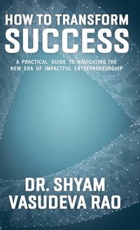 bokomslag How To Transform Success