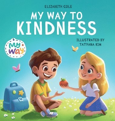 Elizabeth Cole - My Way to Kindness, Inbunden
