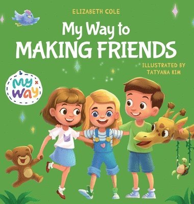 bokomslag My Way to Making Friends
