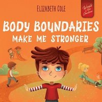 bokomslag Body Boundaries Make Me Stronger