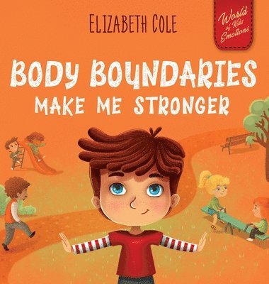 Elizabeth Cole - Body Boundaries Make Me Stronger, Inbunden