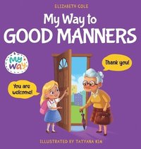 bokomslag My Way to Good Manners