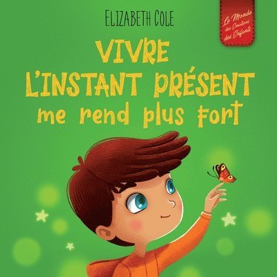 Vivre l'instant prsent me rend plus fort 1