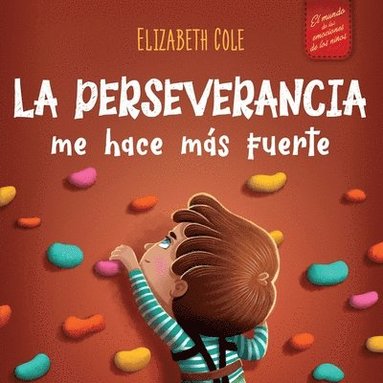 Elizabeth Cole - perseverancia me hace más fuerte, Häftad