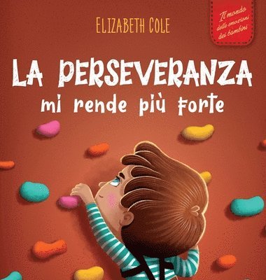 Elizabeth Cole - perseveranza mi rende più forte, Inbunden