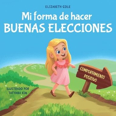 bokomslag Mi forma de hacer buenas elecciones