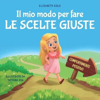 Il mio modo per fare le scelte giuste 1