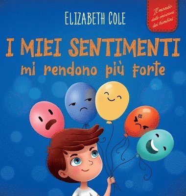 Elizabeth Cole - I miei sentimenti mi rendono più forte, Inbunden