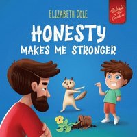 bokomslag Honesty Makes Me Stronger: Social Emotional Book for Kids About Lying, Telling the Truth, and Building Trust for Children Ages 3-8 (World of Kids