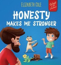 bokomslag Honesty Makes Me Stronger: Social Emotional Book for Kids About Lying, Telling the Truth, and Building Trust for Children Ages 3-8 (World of Kids