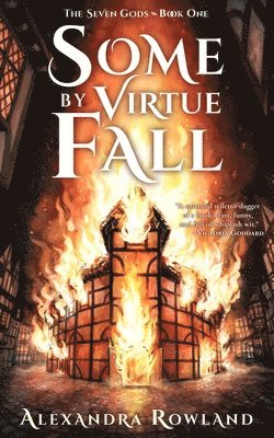 Alexandra Rowland - Some by Virtue Fall, Häftad