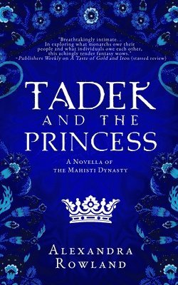 Alexandra Rowland - Tadek and the Princess, Häftad